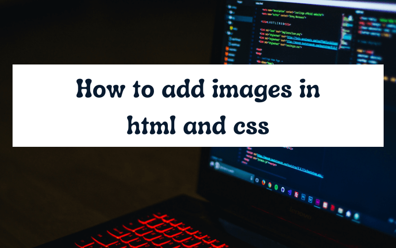 how to add image in html and css